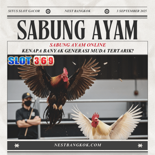 Sabung Ayam Online Kenapa Banyak Generasi Muda Tertarik?